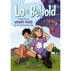 Lo and Behold: (A Graphic Novel) -- Wendy Mass